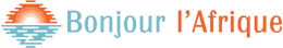 Bonjour l’Afrique